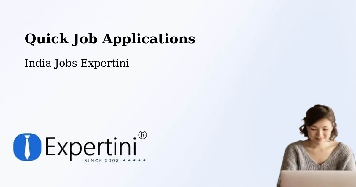 Quick Job Applications - India Jobs Expertini