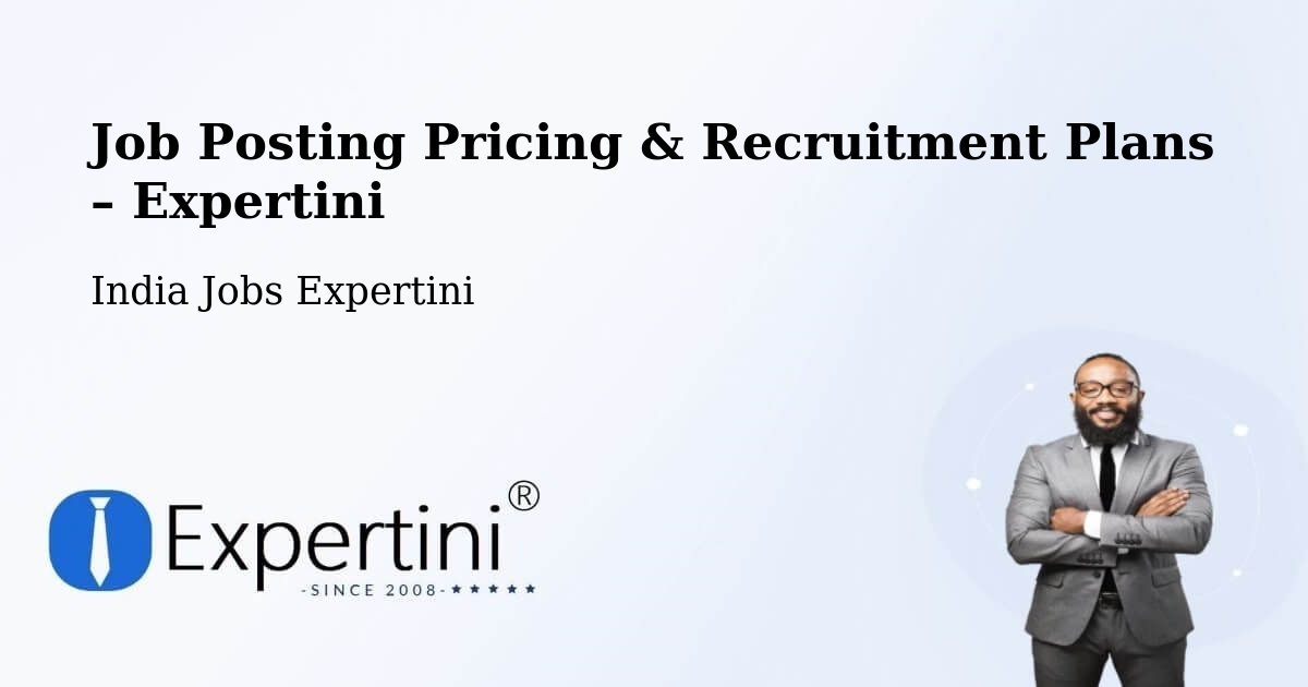 Job Posting Pricing & Recruitment Plans – Nellore - Nellore, India Jobs Expertini